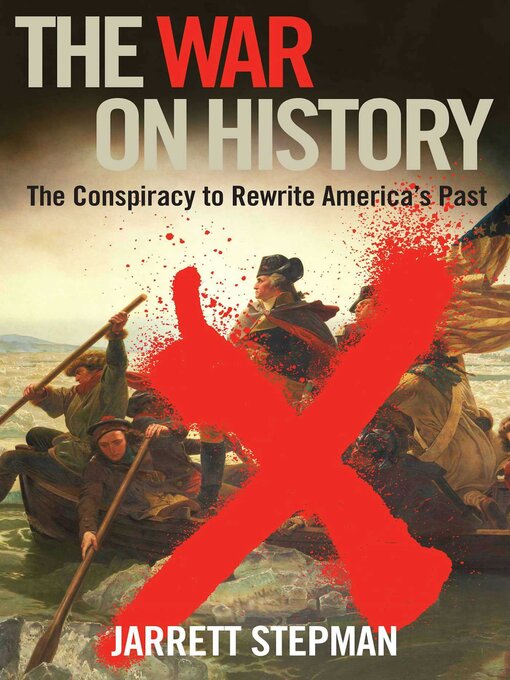 Title details for The War on History by Jarrett Stepman - Wait list